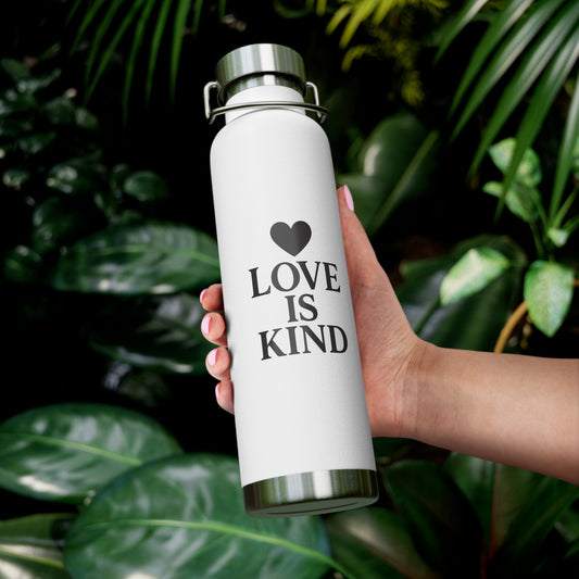 Love Is Kind Insulated Water Bottle, 22oz, Motivational Gift, Eco-Friendly Hydration, Travel Mug, Birthday Gift, Inspirational Drinkware